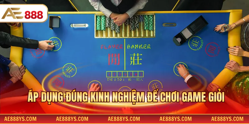 Áp dụng đúng kinh nghiệm để chơi game giỏi