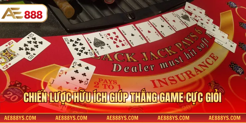 Chiến lược hữu ích giúp thắng game cực giỏi