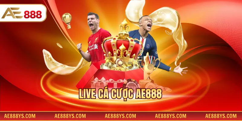 Live cá cược AE888